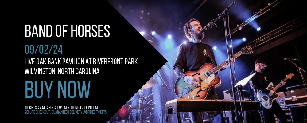 Band of Horses at Live Oak Bank Pavilion At Riverfront Park