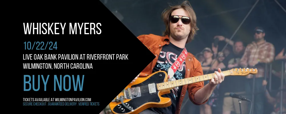 Whiskey Myers at Live Oak Bank Pavilion At Riverfront Park